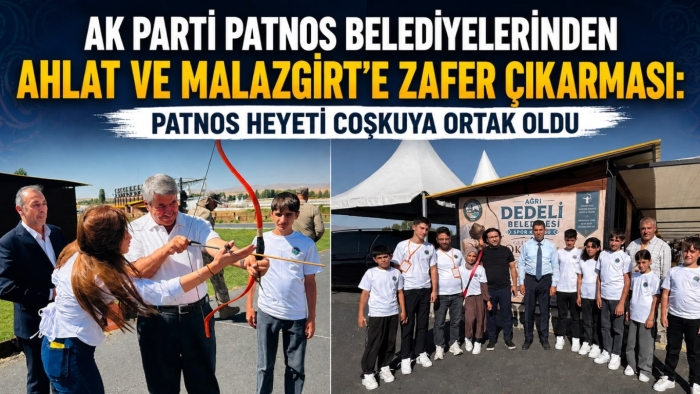 AK Parti Patnos Belediyelerinden Ahlat ve Malazgirt’e Zafer Çıkarması: Patnos Heyeti Coşkuya Ortak Oldu